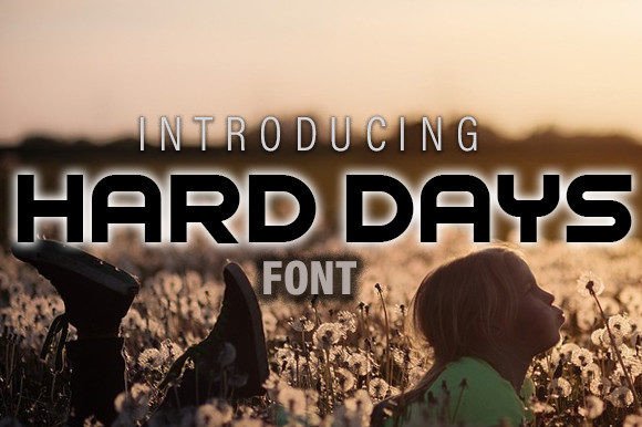 Why Hard Days Is the Display Typeface Your Next Project Needs